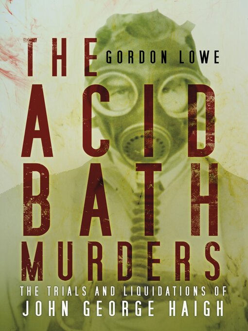 Title details for The Acid Bath Murders by Gordon Lowe - Available